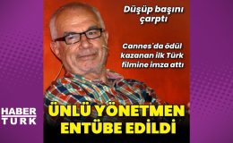 Ünlü yönetmen Şerif Gören, entübe edildi – Magazin Haberleri